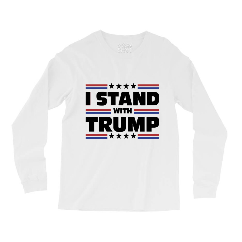 I Stand With Trump Long Sleeve Shirts | Artistshot