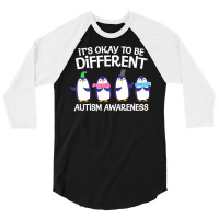 Autism T  Shirt Autism Awareness Be Different T  Shirt 3/4 Sleeve Shirt | Artistshot