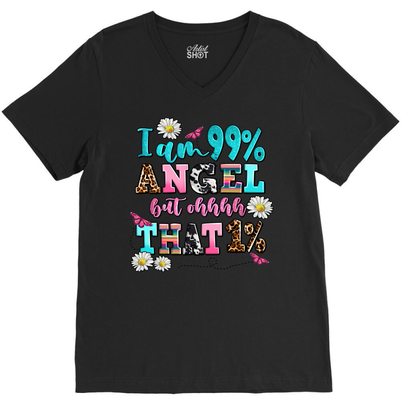 I Am  99 Angel But Ohh That V-neck Tee | Artistshot