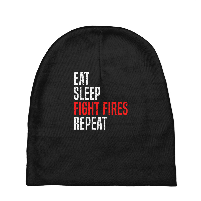 Eat. Sleep. Fight Fires. Repeat Baby Beanies by diegomicel | Artistshot