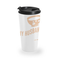 Me My Husband And A Cup Of Coffee Travel Mug | Artistshot