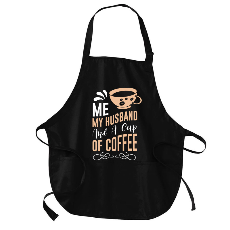 Me My Husband And A Cup Of Coffee Medium-length Apron | Artistshot