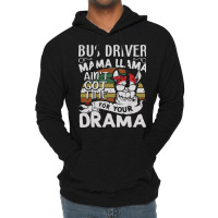 Bus Driver Mama Llama Ain't Got Time For You Drama Lightweight Hoodie | Artistshot