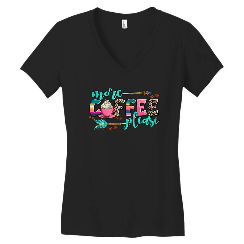 More Coffee Please Women's V-Neck T-Shirt by AdoDesignShop | Artistshot