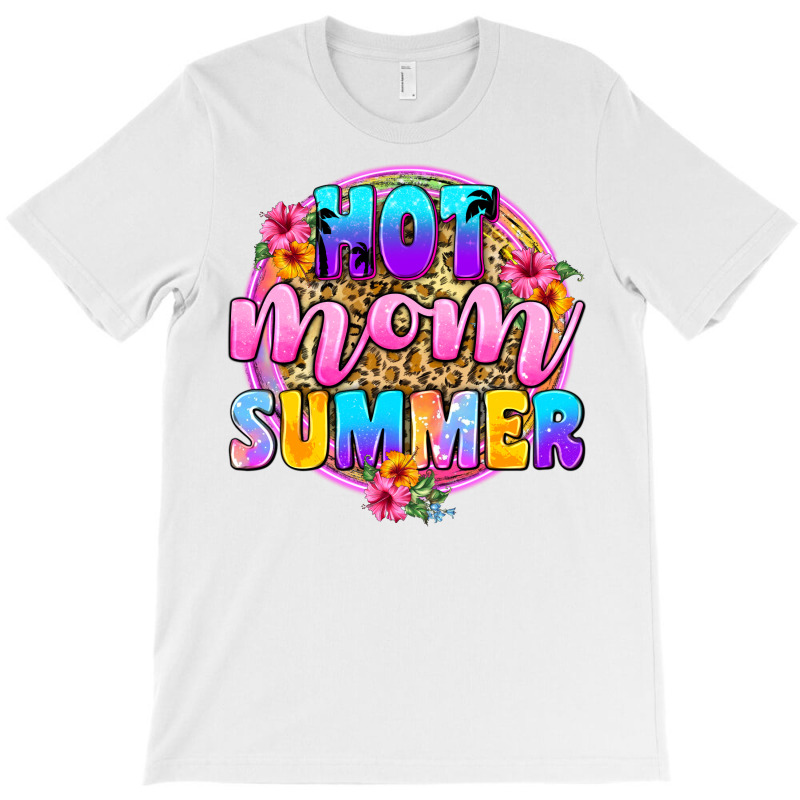 Hot Mom Summer T-shirt | Artistshot