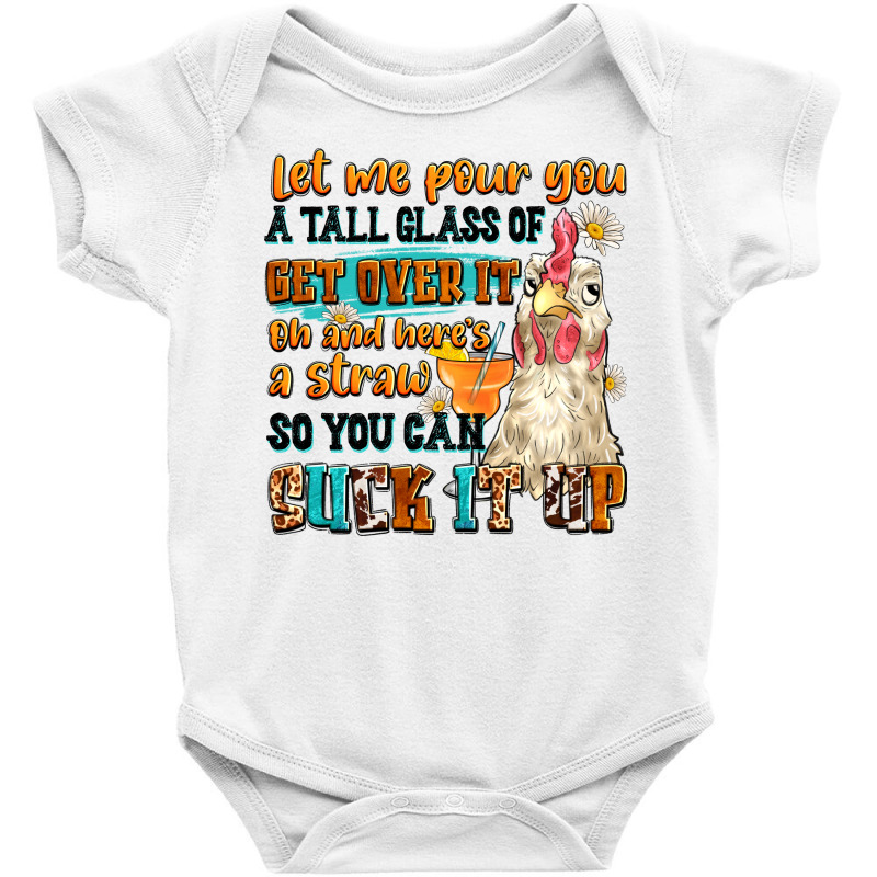 Let Me Pour You A Tall Glass Of Get Over It Baby Bodysuit by Neo Western | Artistshot