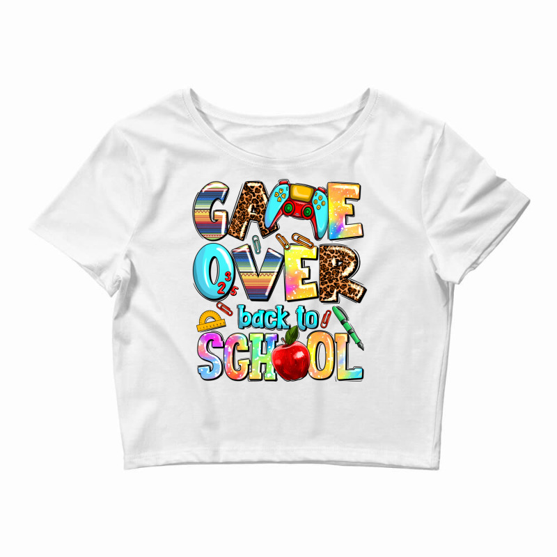 Game Over Back To School Crop Top by AdoDesignShop | Artistshot