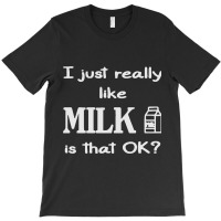 For Milk Lovers T-shirt | Artistshot