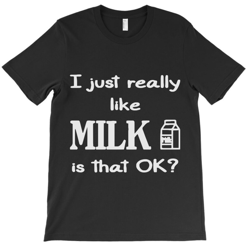 For Milk Lovers T-shirt | Artistshot