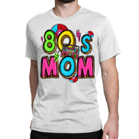 80's Mom Classic T-shirt | Artistshot