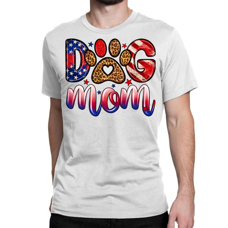 4th Of July Dog Mom Classic T-shirt by Neo Western | Artistshot