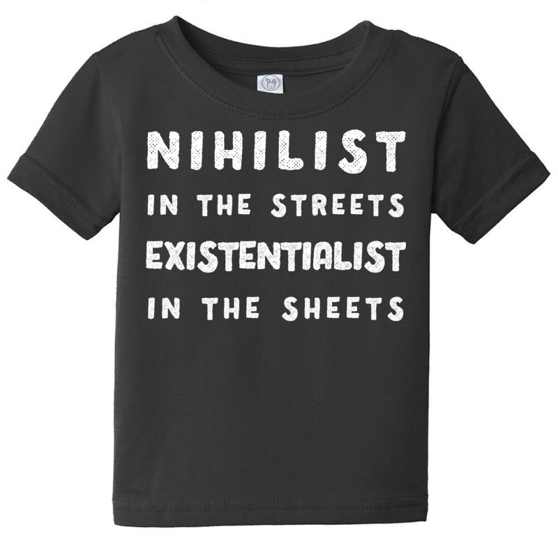 Nihilist In The Streets, Existentialist In The She Baby Tee by TomArt | Artistshot