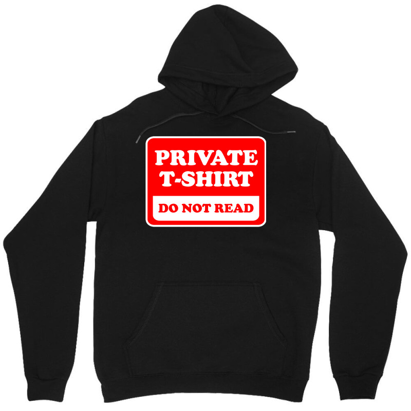 Private Do Not Read Unisex Hoodie by TomArt | Artistshot