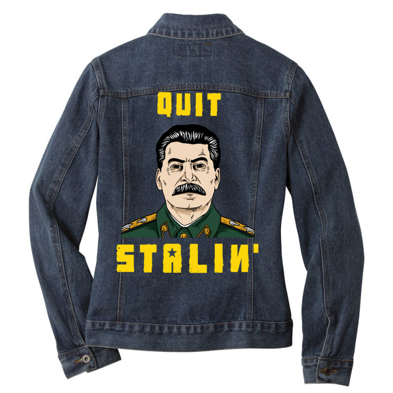 Quit Stalin Ladies Denim Jacket by TomArt | Artistshot