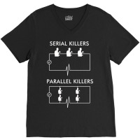 Serial Killers Parallel Killers V-neck Tee | Artistshot