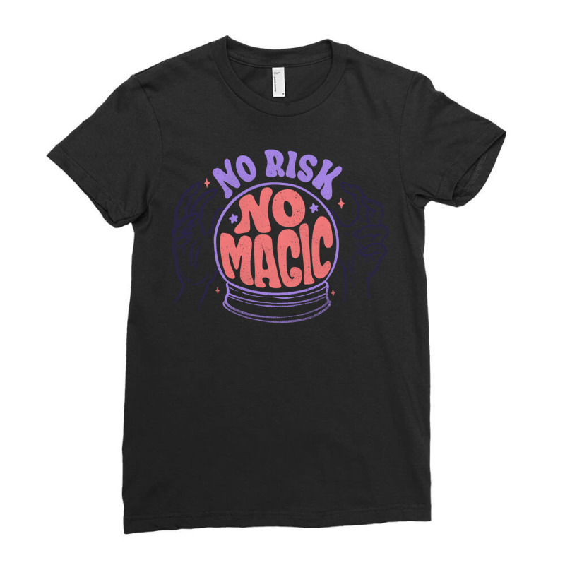 No Risk No Magic Ladies Fitted T-Shirt by Jeorge | Artistshot