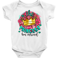 The Princesshas Arrived Baby Bodysuit | Artistshot