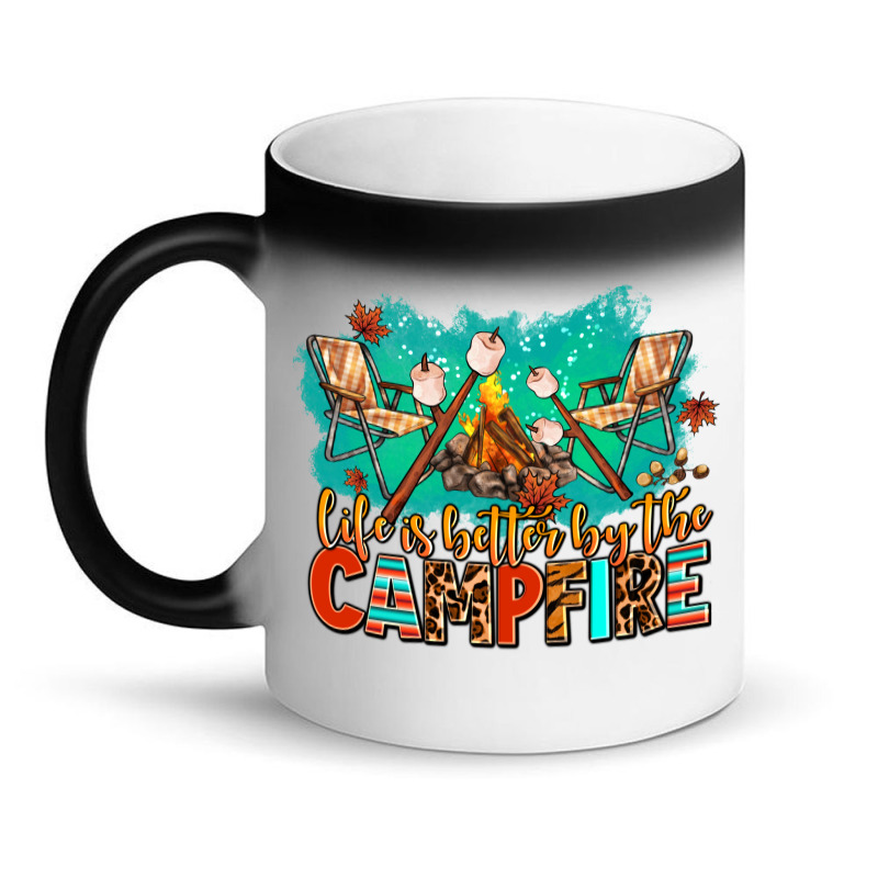 Life Is Better By The Campfire Magic Mug | Artistshot