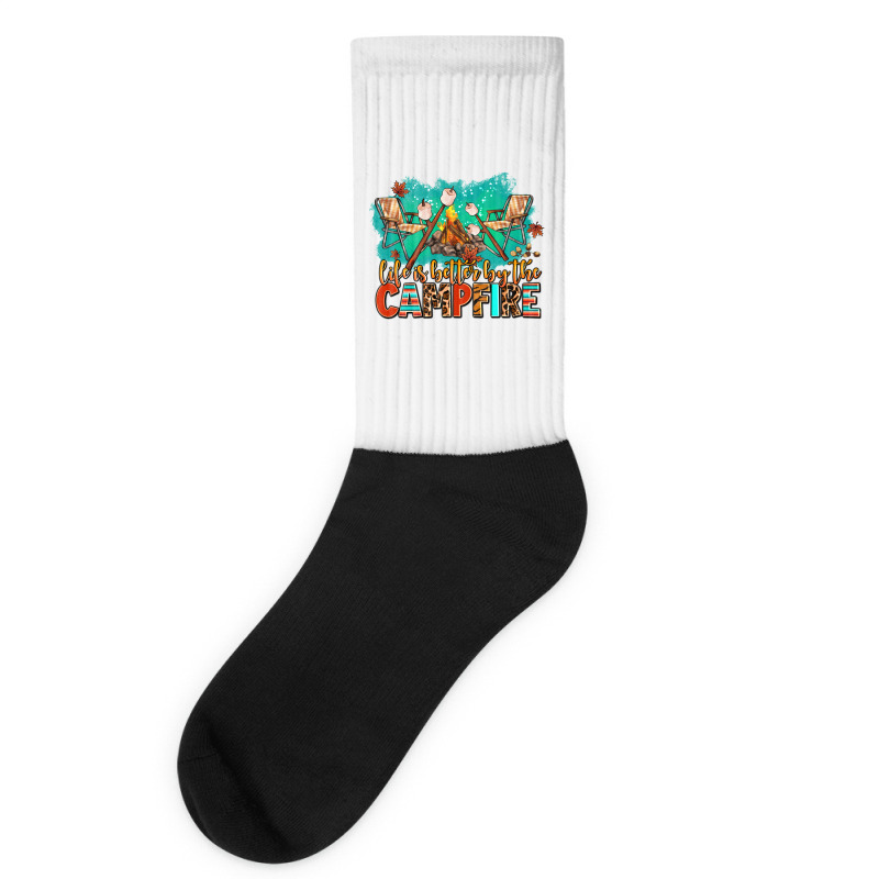 Life Is Better By The Campfire Socks | Artistshot