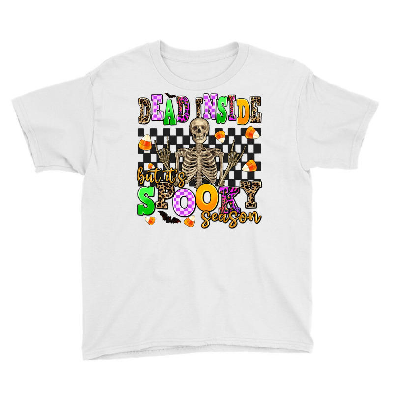 Dead Inside But It's Spooky Season Youth Tee by AdoDesignShop | Artistshot