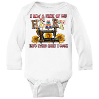 I Sew A Piece Of My Heart Into Every Quilt I Make Long Sleeve Baby Bodysuit | Artistshot