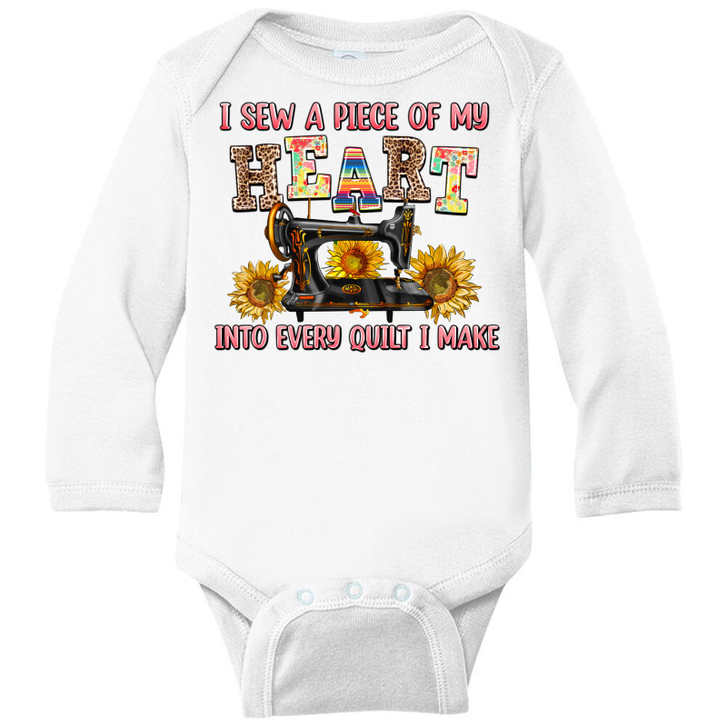 I Sew A Piece Of My Heart Into Every Quilt I Make Long Sleeve Baby Bodysuit by AdoDesignShop | Artistshot