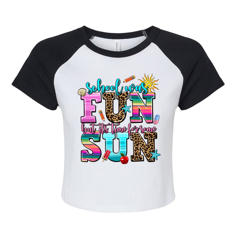 School Was  Fun But Its Time For Some  Sun Raglan Crop Top by AdoDesignShop | Artistshot