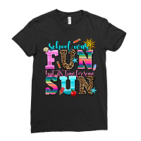 School Was  Fun But Its Time For Some  Sun Ladies Fitted T-shirt | Artistshot