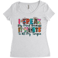 I Speak My Mind Because It Hurts To Bite My Tongue Women's Triblend Scoop T-shirt | Artistshot