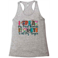 I Speak My Mind Because It Hurts To Bite My Tongue Racerback Tank | Artistshot