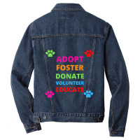 Adopt Foster Donate Volunteer Educate Dog Men Denim Jacket | Artistshot