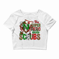 This Super Hero Wear Scrubs Christmas Crop Top | Artistshot