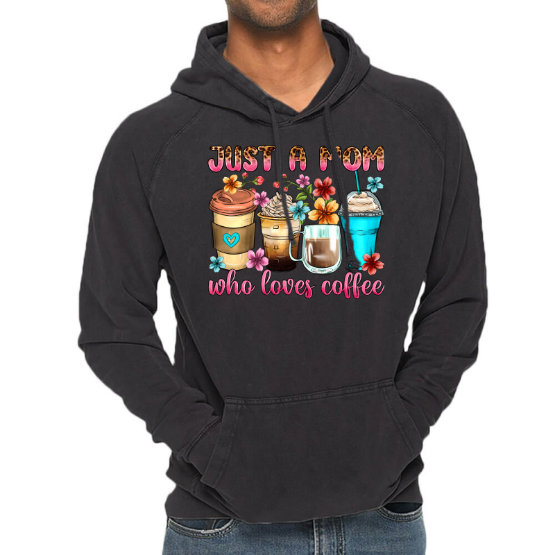 Just A Mom Who Loves Coffee Vintage Hoodie | Artistshot