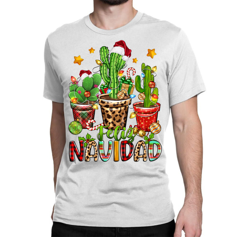 Christmas Cactus Feliz Navidad Classic T-shirt | Artistshot