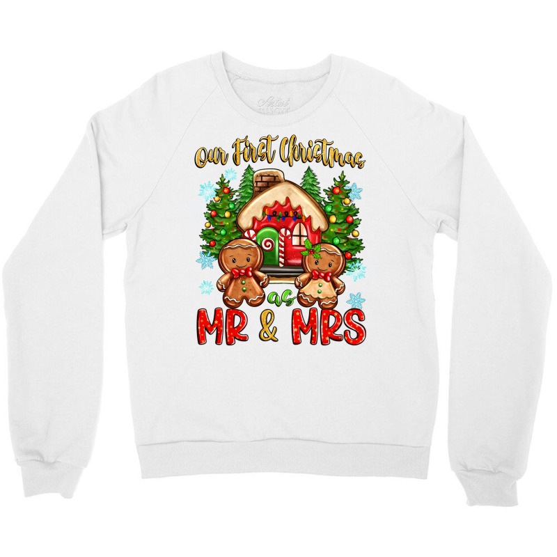 Our First Christmas As Mr And Mrs Crewneck Sweatshirt | Artistshot