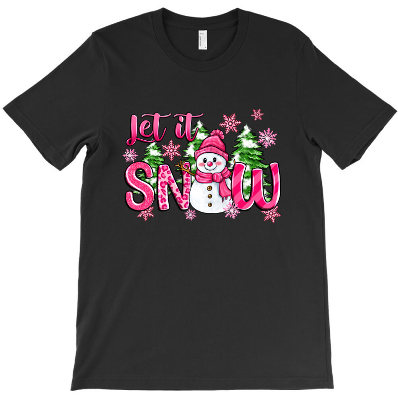 Pink Christmas Let It Snow T-shirt | Artistshot