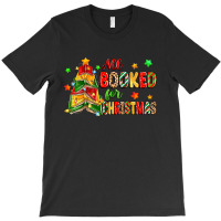 All Booked For Christmas T-shirt | Artistshot