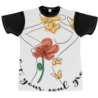 Let Your Soul Grow Sublimation Graphic T-shirt | Artistshot