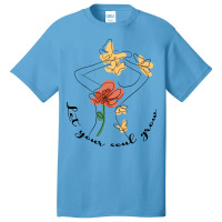 Let Your Soul Grow Sublimation Basic T-shirt | Artistshot