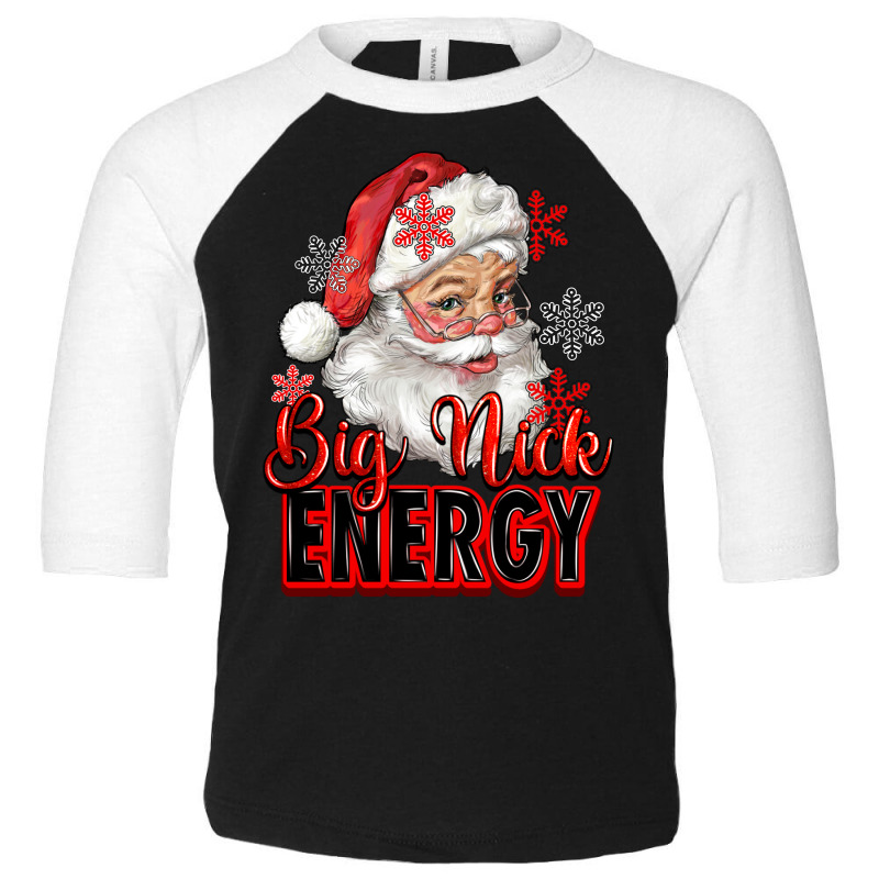 Big Nick Energy Santa Claus Toddler 3/4 Sleeve Tee | Artistshot