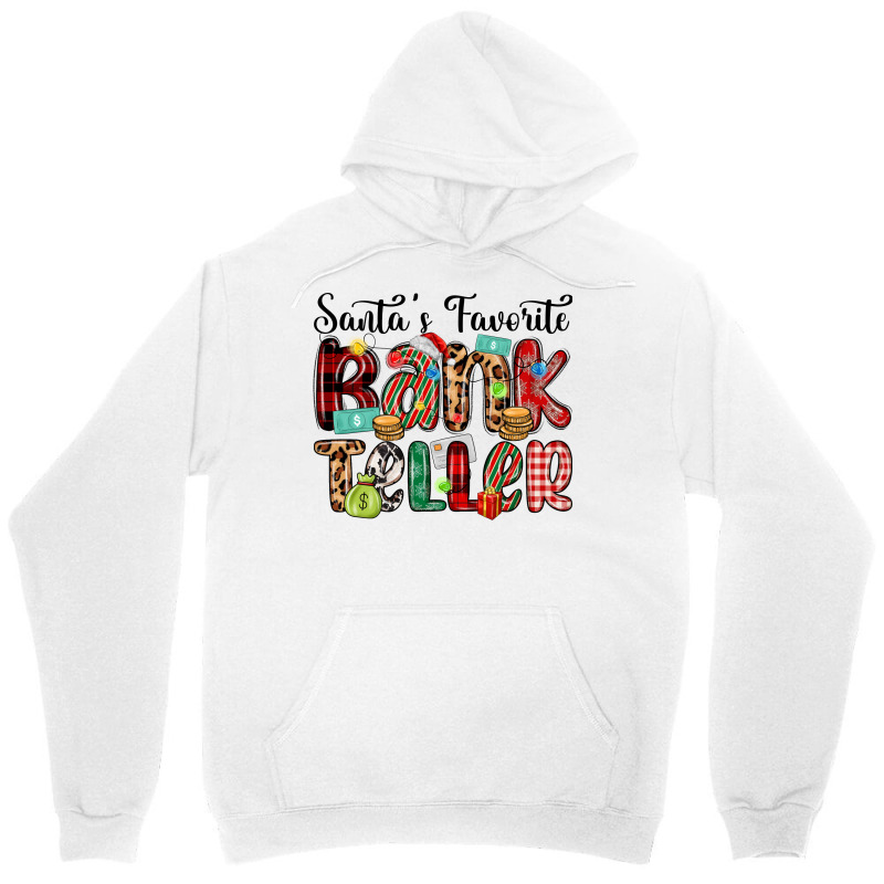 Santa S Favorite Bank Teller Unisex Hoodie by MaliasSmallBusiness | Artistshot