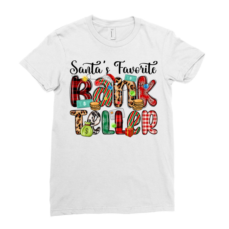 Santa S Favorite Bank Teller Ladies Fitted T-Shirt by MaliasSmallBusiness | Artistshot