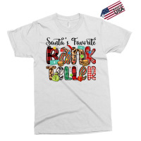 Santa S Favorite Bank Teller Exclusive T-shirt | Artistshot