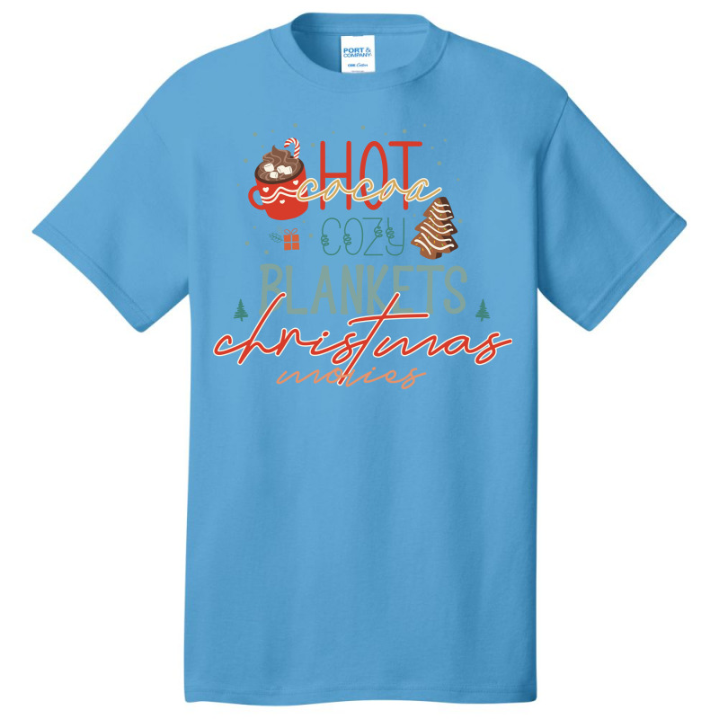 Hot Cocoa Cozy Blankets Christmas Movie Basic T-shirt | Artistshot