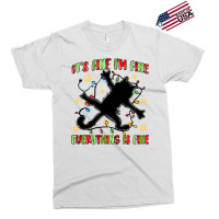 It's Fine I'm Fine Everything Is Fine Exclusive T-shirt | Artistshot