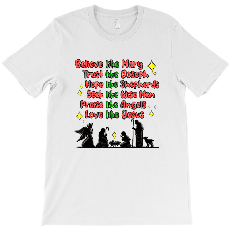 Jesus And Family Belive Like Mary T-Shirt by MaliasSmallBusiness | Artistshot