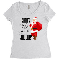 Santa Why You Be Judgin Women's Triblend Scoop T-shirt | Artistshot