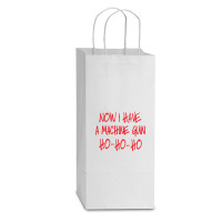 Now I Have A Machine Gun Die Hard Double Wine Paper Bag - 6 1/2 X 3 1/2 X 12 3/8 | Artistshot