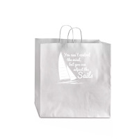 You Can't Control Wind But Adjust The Sails Jumbo Paper Bag - 18 X 7 X 18 3/4 | Artistshot