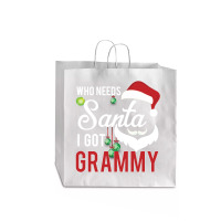 Who Needs Santa I Got Grammy Jumbo Paper Bag - 18 X 7 X 18 3/4 | Artistshot